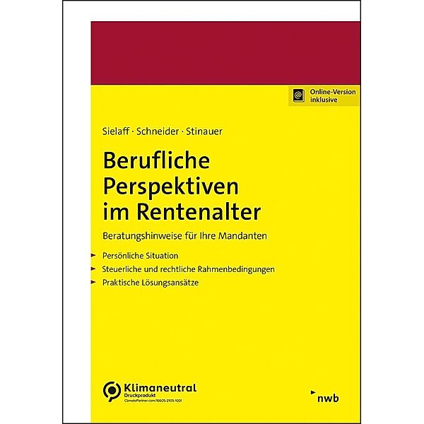 Berufliche Perspektiven im Rentenalter, Thomas Christoph Schneider, Christian Sielaff, Julian Stinauer