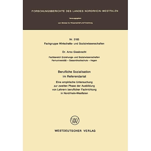 Berufliche Sozialisation im Referendariat / Forschungsberichte des Landes Nordrhein-Westfalen Bd.3165, Arno Giesbrecht