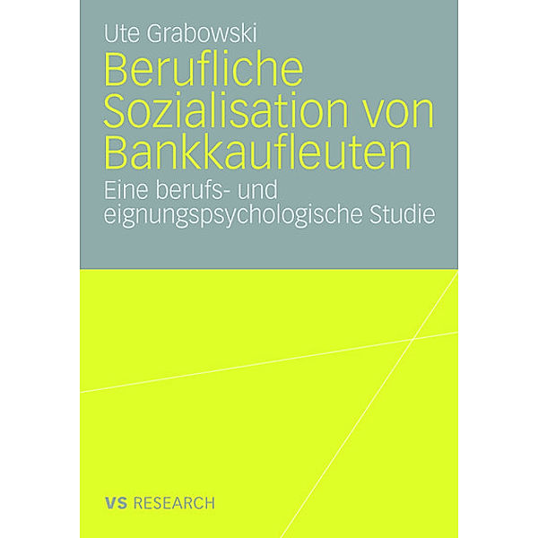 Berufliche Sozialisation von Bankkaufleuten, Ute Grabowski