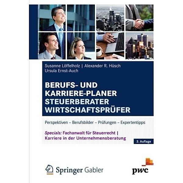 Berufs- und Karriere-Planer Steuerberater Wirtschaftsprüfer, Susanne Löffelholz, Alexander Hüsch, Ursula Ernst-Auch
