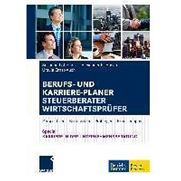 Berufs- und Karriere-Planer Steuerberater | Wirtschaftsprüfer, Susanne Löffelholz, Alexander Hüsch, Ursula Ernst-Auch