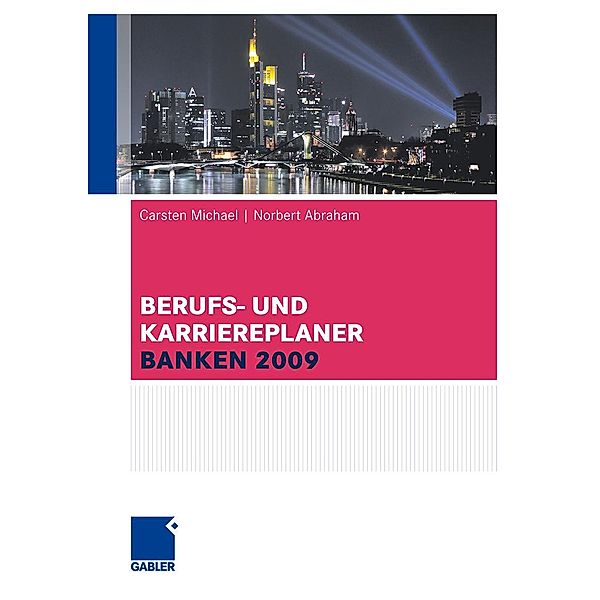 Berufs- und Karriereplaner Banken 2009, Carsten Michael, Norbert Abraham