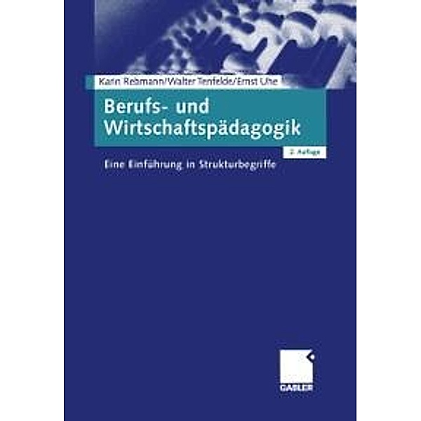 Berufs- und Wirtschaftspädagogik, Karin Rebmann, Walter Tenfelde, Ernst Uhe