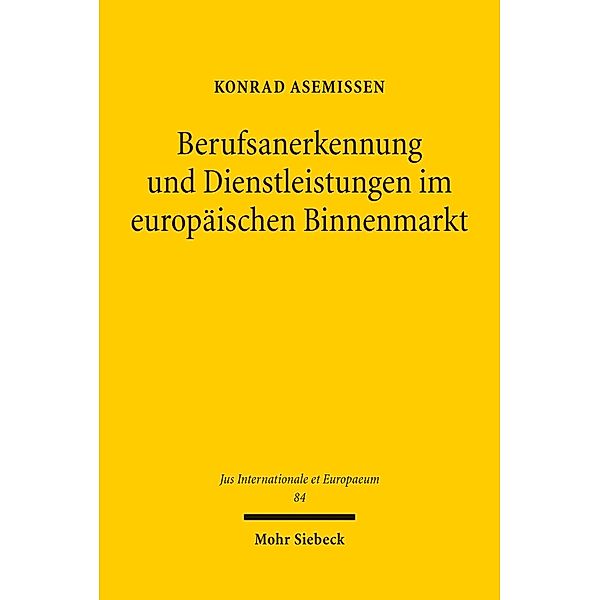 Berufsanerkennung und Dienstleistungen im europäischen Binnenmarkt, Konrad Asemissen