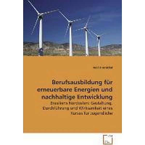 Berufsausbildung für erneuerbare Energien undnachhaltige Entwicklung, Heidi Hornickel