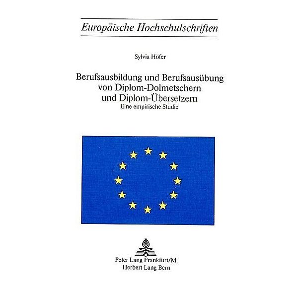 Berufsausbildung und Berufsausübung von Diplom-Dolmetschern und Diplom-Übersetzern, Sylvia Höfer