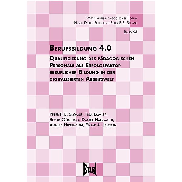 Berufsbildung 4.0, Peter F. E. Sloane, Tina Emmler, Bernd Gössling, Daniel Hagemeier, Annika Hegemann, Elmar A. Janssen