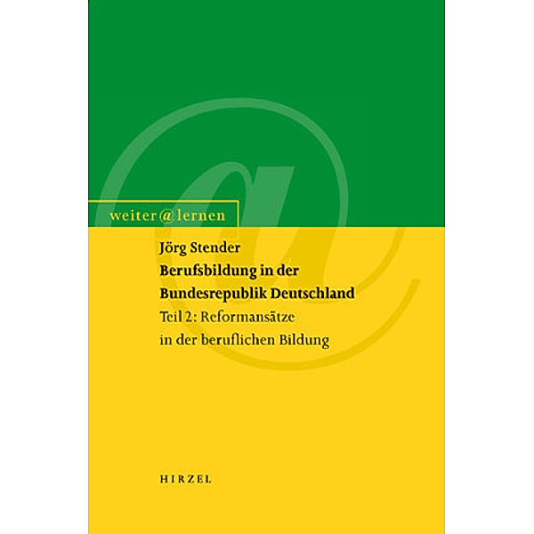 Berufsbildung in der Bundesrepublik Deutschland: Tl.2 Berufsbildung in der Bundesrepublik Deutschland, Jörg Stender