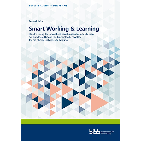 Berufsbildung in der Praxis / Smart Working & Learning