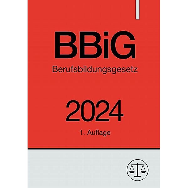 Berufsbildungsgesetz - BBiG 2024, Ronny Studier