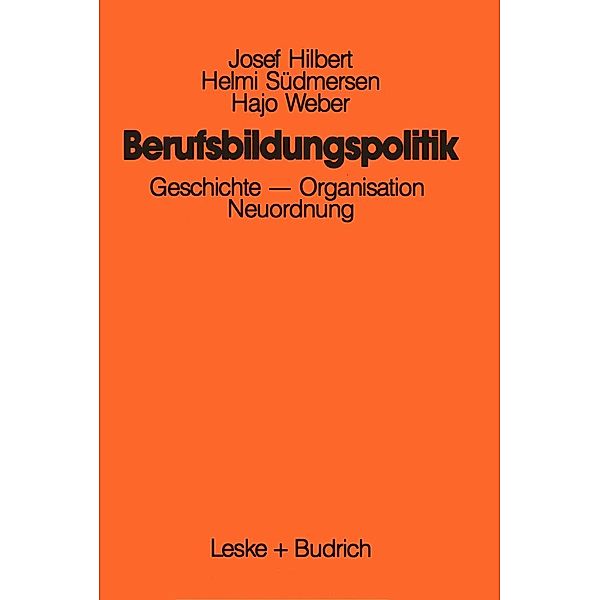 Berufsbildungspolitik, Josef Hilbert, Helmi Südmersen, Hajo Weber