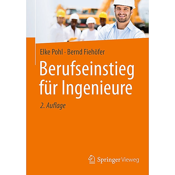 Berufseinstieg für Ingenieure, Elke Pohl, Bernd Fiehöfer