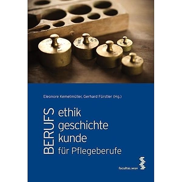 Berufsethik, Berufsgeschichte und Berufskunde für Pflegeberufe