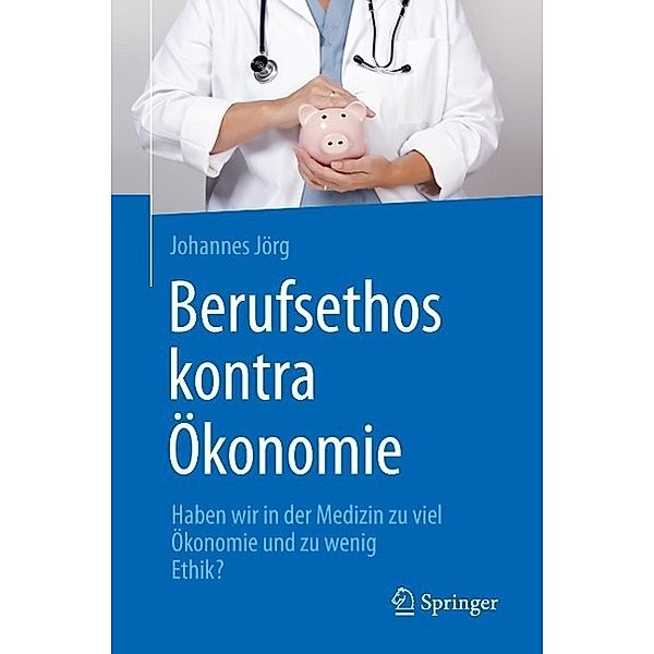 Berufsethos kontra Ökonomie, Johannes Jörg