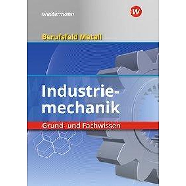 Berufsfeld Metall - Industriemechanik, m. 1 Buch, m. 1 Online-Zugang, Walter Quadflieg, Georg Pyzalla, Klaus Hengesbach