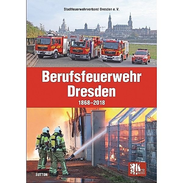 Berufsfeuerwehr Dresden 1868-2018, Stadtfeuerwehrverband Dresden E.v. Branddirektor Carsten Löwe