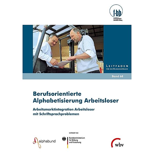 Berufsorientierte Alphabetisierung Arbeitsloser / Leitfaden für die Bildungspraxis Bd.68