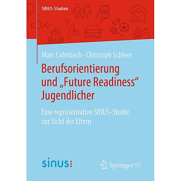 Berufsorientierung und Future Readiness Jugendlicher, Marc Calmbach, Christoph Schleer