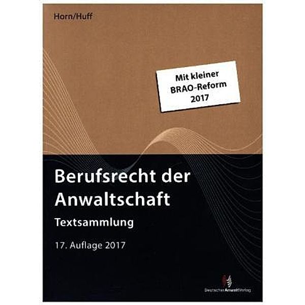 Berufsrecht der Anwaltschaft (BRAO), Wieland Horn, Martin W. Huff