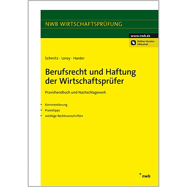 Berufsrecht und Haftung für Wirtschaftsprüfer, Bernhard Schmitz, Petra Lorey, Richard Harder