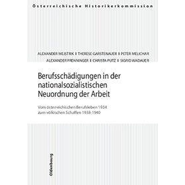 Berufsschädigungen in der nationalsozialistischen Neuordnung der Arbeit, Alexander Mejstrik, Therese Garstenauer, Peter Melichar, Alexander Prenninger, Christa Putz, Sigrid Wadauer