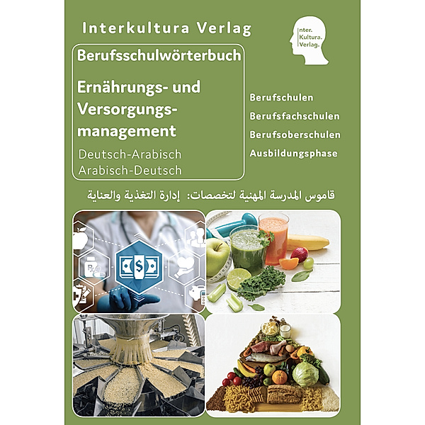 Berufsschulwörterbuch Deutsch-Arabisch / Interkultura Berufsschulwörterbuch für Ernährungs- und Versorgungsmanagement, Interkultura Verlag
