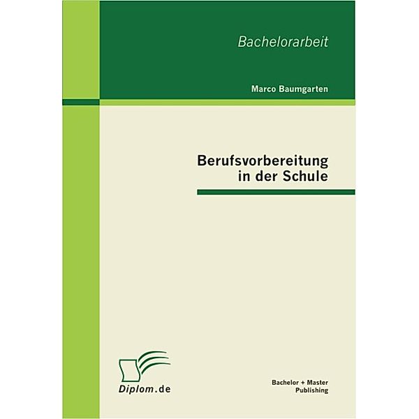 Berufsvorbereitung in der Schule, Marco Baumgarten