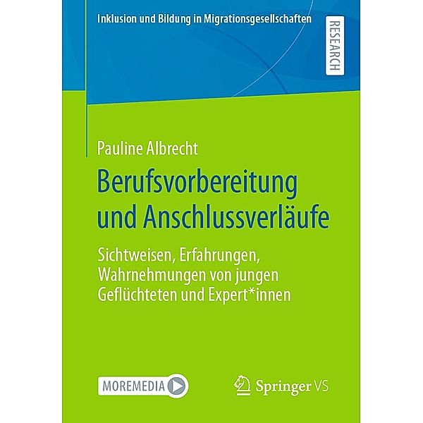 Berufsvorbereitung und Anschlussverläufe / Inklusion und Bildung in Migrationsgesellschaften, Pauline Albrecht