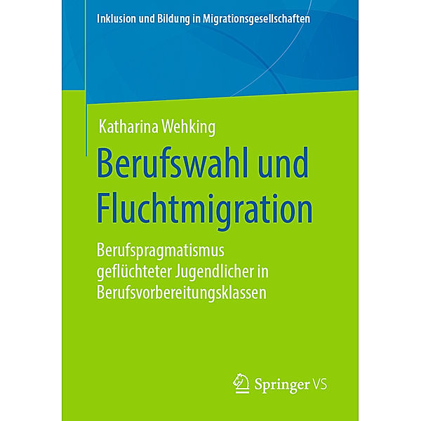Berufswahl und Fluchtmigration, Katharina Wehking