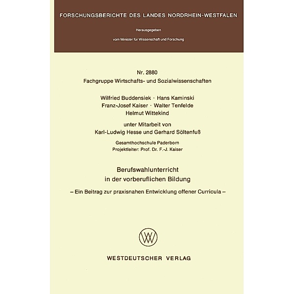 Berufswahlunterricht in der vorberuflichen Bildung / Forschungsberichte des Landes Nordrhein-Westfalen Bd.2880, Wilfried Buddensiek