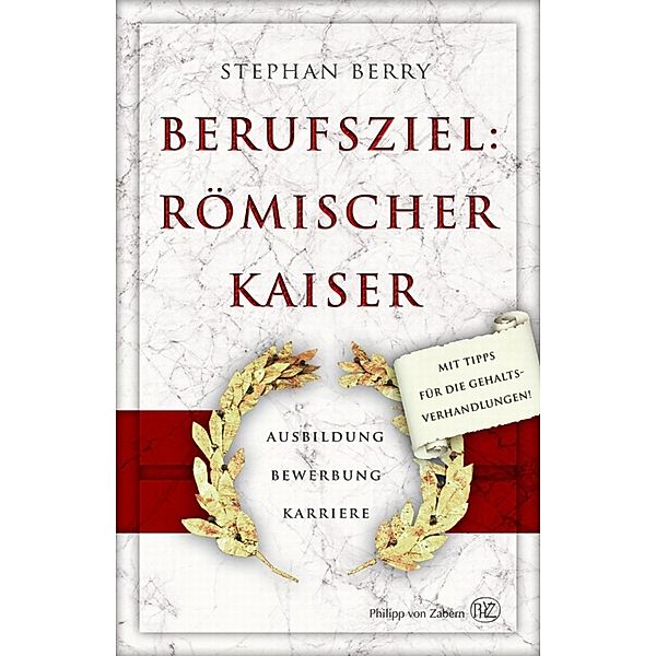 Berufsziel: römischer Kaiser, Stephan Berry