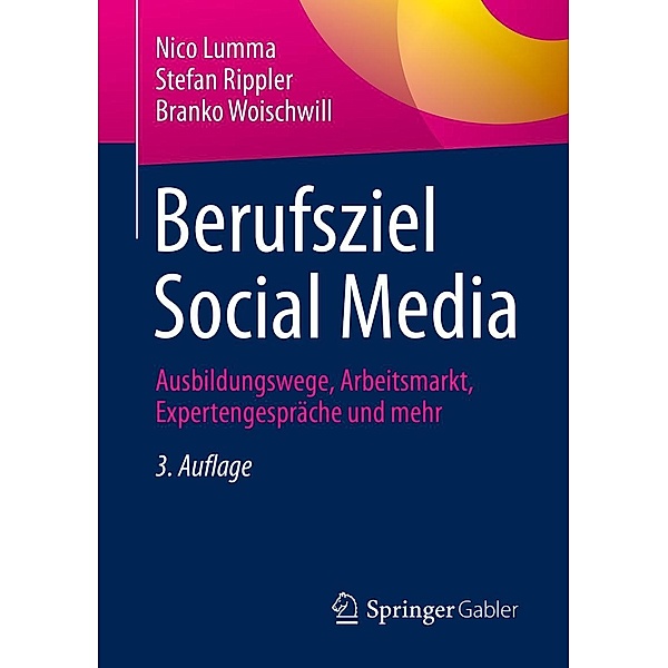Berufsziel Social Media, Nico Lumma, Stefan Rippler, Branko Woischwill