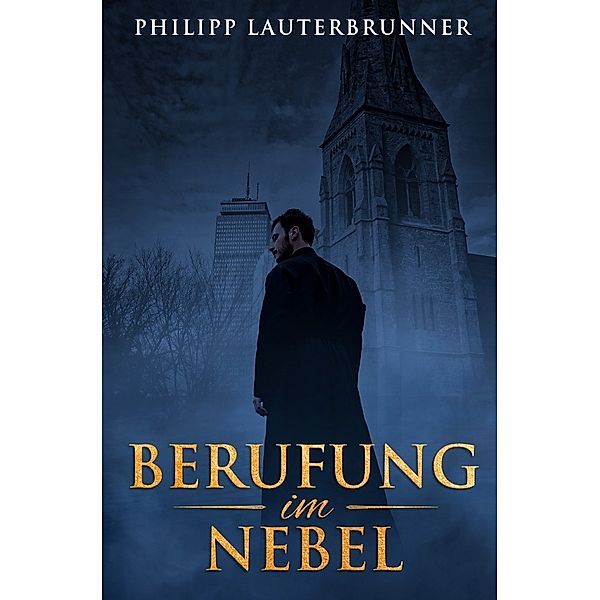 Berufung im Nebel, Philipp Lauterbrunner