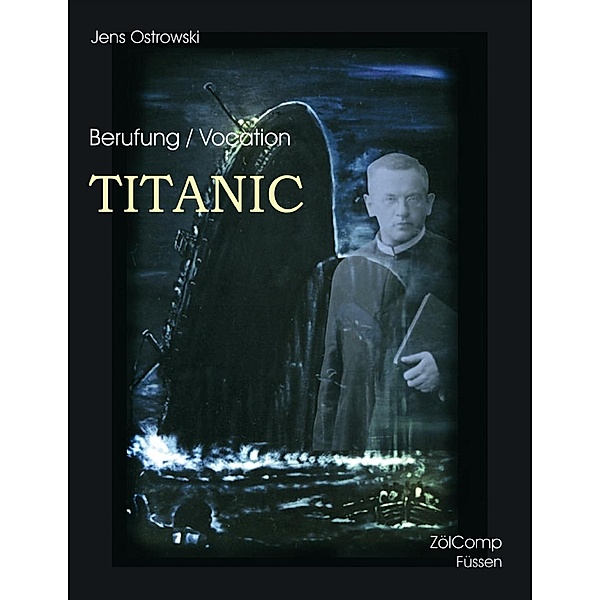 Berufung/ Vocation Titanic, Jens Ostrowski