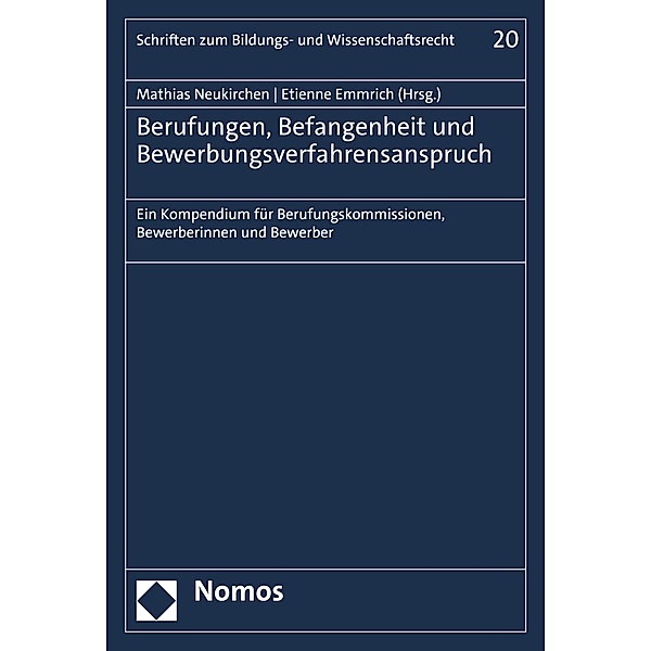 Berufungen, Befangenheit und Bewerbungsverfahrensanspruch / Schriften zum Bildungs- und Wissenschaftsrecht Bd.20