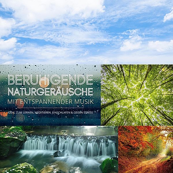 Beruhigende Naturgeräusche mit entspannender Musik (XXL-Bundle), Klangwerkstatt für Entspannungsmusik