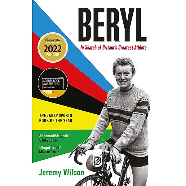 Beryl - WINNER OF THE SUNDAY TIMES SPORTS BOOK OF THE YEAR 2023, Jeremy Wilson