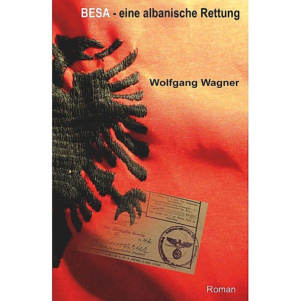 Besa - eine albanische Rettung, Wolfgang Wagner