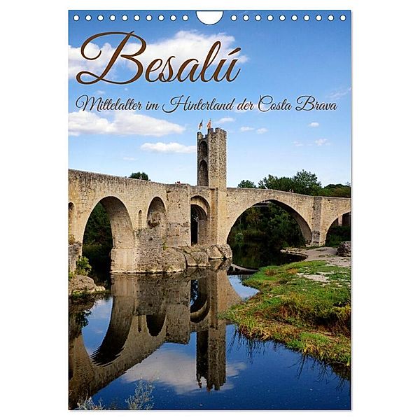 Besalú - Mittelalter im Hinterland der Costa Brava (Wandkalender 2024 DIN A4 hoch), CALVENDO Monatskalender, Berthold Werner