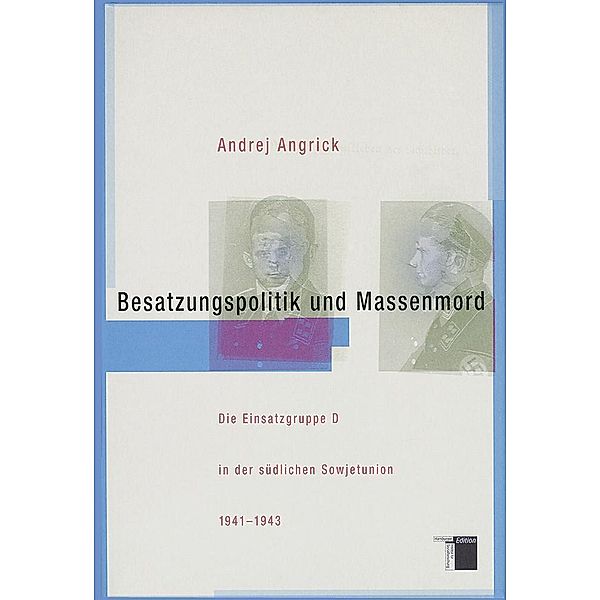 Besatzungspolitik und Massenmord, Andrej Angrick