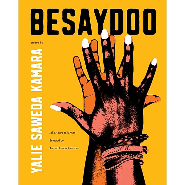 Besaydoo / Jake Adam York Prize, Yalie Saweda Kamara