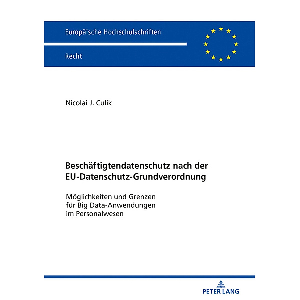 Beschäftigtendatenschutz nach der EU-Datenschutz-Grundverordnung, Nicolai Culik
