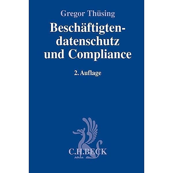 Beschäftigtendatenschutz und Compliance, Gregor Thüsing