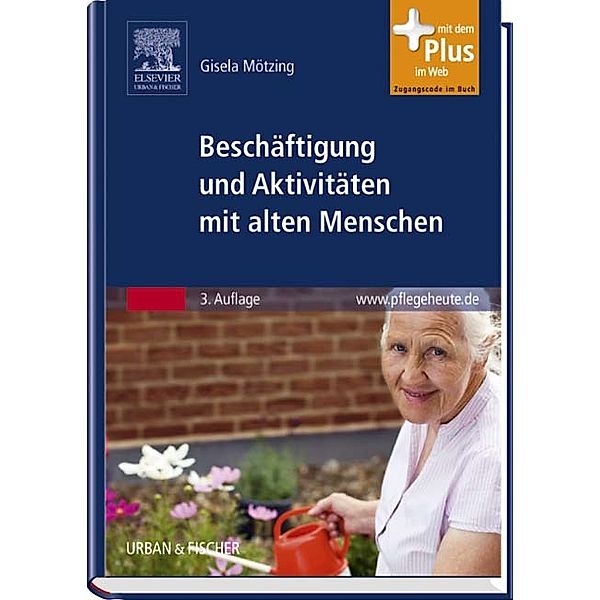 Beschäftigung und Aktivitäten mit alten Menschen, Gisela Mötzing