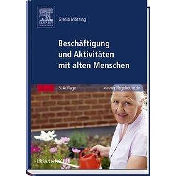 Beschäftigung und Aktivitäten mit alten Menschen, Gisela Mötzing