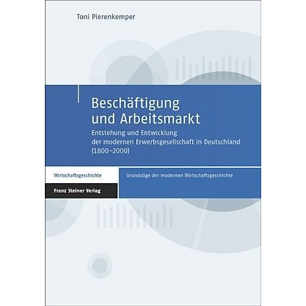 Beschäftigung und Arbeitsmarkt, Toni Pierenkemper