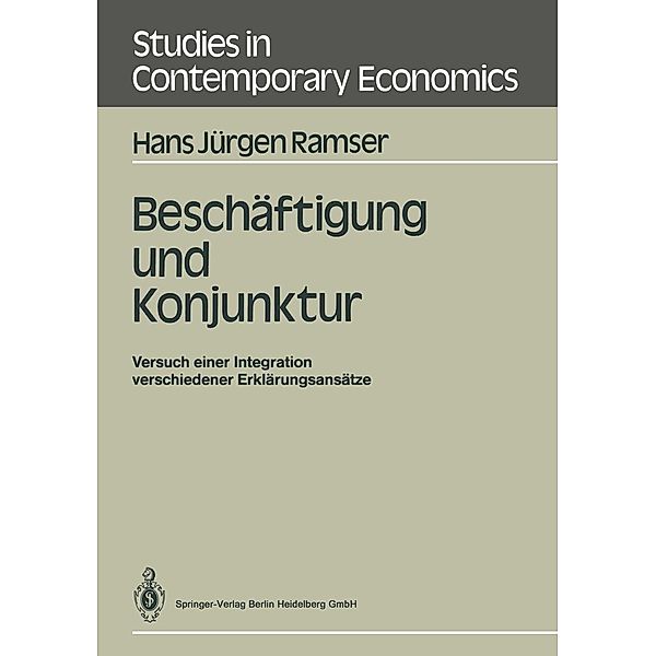 Beschäftigung und Konjunktur / Studies in Contemporary Economics, Hans J. Ramser