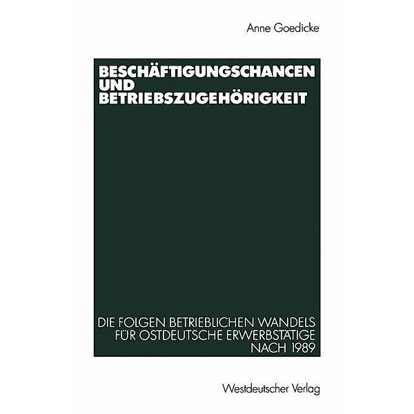 Beschäftigungschancen und Betriebszugehörigkeit, Anne Goedicke