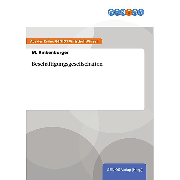 Beschäftigungsgesellschaften, M. Rinkenburger