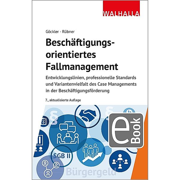 Beschäftigungsorientiertes Fallmanagement, Rainer Göckler, Matthias Rübner